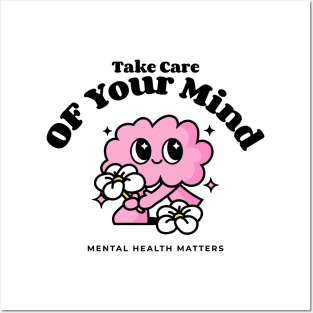 Take Care of Your Mind - Mental Health Matters Posters and Art